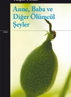 Anne, Baba ve Diğer Ölümcül Şeyler