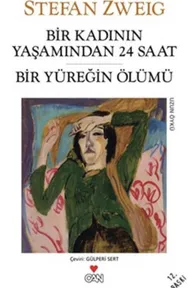 Bir Kadının Yaşamından 24 Saat - Bir Yüreğin Ölümü