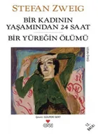 Bir Kadının Yaşamından 24 Saat - Bir Yüreğin Ölümü