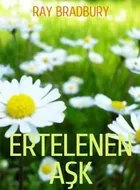 Ertelenen Aşk