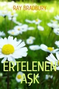 Ertelenen Aşk
