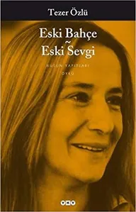 Eski Bahçe Eski Sevgi