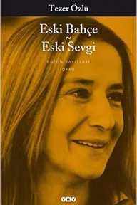 Eski Bahçe Eski Sevgi