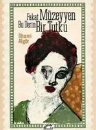 Fakat Müzeyyen Bu Derin Bir Tutku