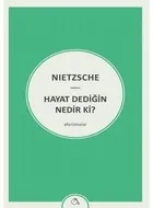 Hayat Dediğin Nedir ki?