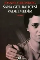 Sana Gül Bahçesi Vadetmedim