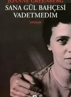 Sana Gül Bahçesi Vadetmedim