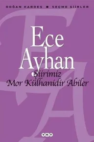 Şiirimiz Mor Külhanidir Abiler
