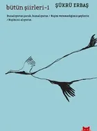 Bütün Şiirleri 1