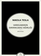 Varolmanın Dayanılmaz Ağırlığı