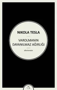 Varolmanın Dayanılmaz Ağırlığı