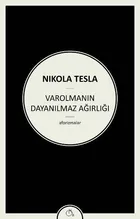 Varolmanın Dayanılmaz Ağırlığı